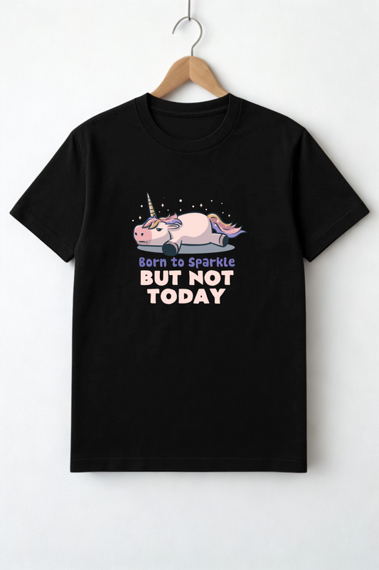 Born to Sparkle But Not Today: Lazy Unicorn Oversized T-Shirt