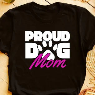 Proud Mom | Dog Mom T-Shirt
